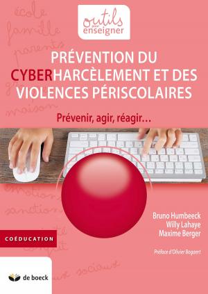 Cover of the book Prévention du cyberharcèlement et des violences périscolaires by Bruno Humbeeck, Willy Lahaye, Maxime Berger