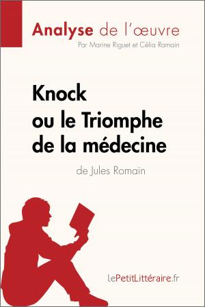 Book cover of Knock ou le Triomphe de la médecine de Jules Romain (Analyse de l'oeuvre)