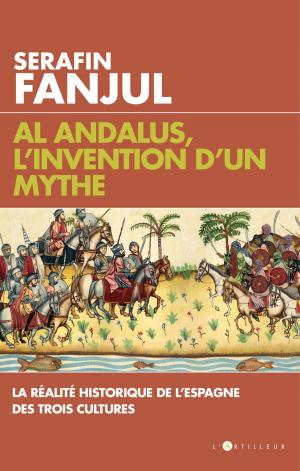 Book cover of Al Andalus, l'invention d'un mythe