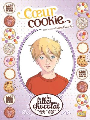 Cover of the book Les filles au chocolat - Tome 6 - Cœur Cookie by Anna Merli, Raymond Sébastien, Veronique Grisseaux