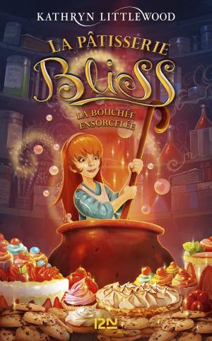 Book cover of Bliss - tome 4 : La bouchée ensorcelée