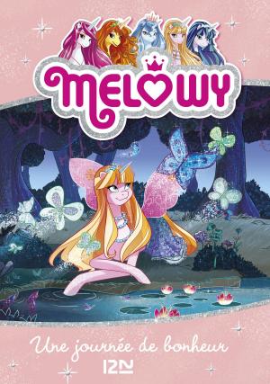 Book cover of Melowy - tome 5 : Une journée de bonheur
