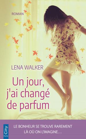 Cover of the book Un jour, j'ai changé de parfum by Jean-Paul Romain-Ringuier