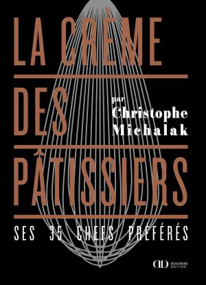 Book cover of La crème des pâtissiers