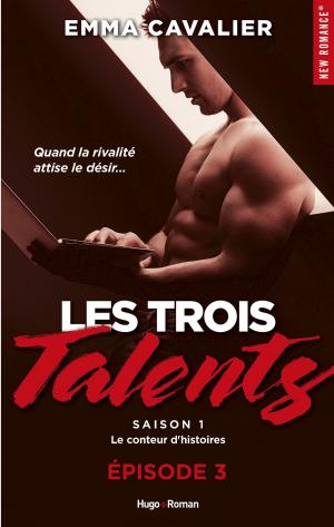 Cover of the book Les trois talents Saison 1 Le conteur d'histoires Episode 3 by Daniel Sweren-becker