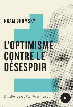Book cover of L'optimisme contre le désespoir