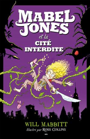 Cover of the book Mabel Jones et la cité interdite by Cate Tiernan