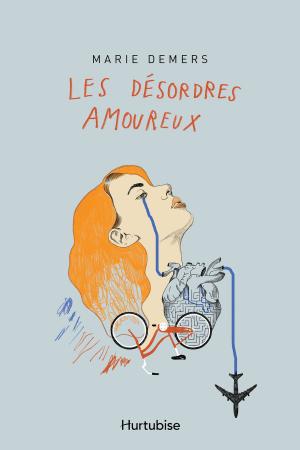 Cover of the book Les désordres amoureux by Alain Bergeron