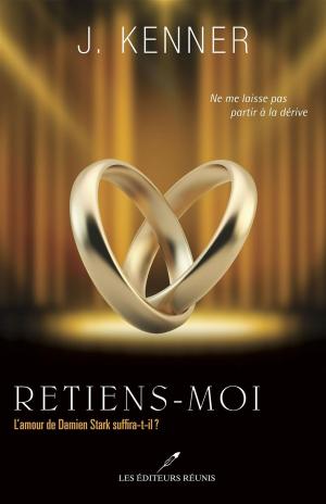 Cover of the book Retiens-moi by Martine Labonté-Chartrand