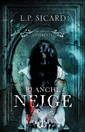 bigCover of the book Les contes interdits - Blanche neige by 