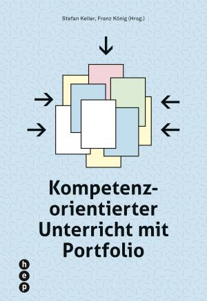 Cover of the book Kompetenzorientierter Unterricht mit Portfolio by Bruno Scheidegger