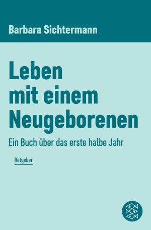 Cover of the book Leben mit einem Neugeborenen by Melanie Levensohn