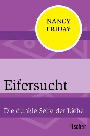 Cover of the book Eifersucht by Nancy Friday