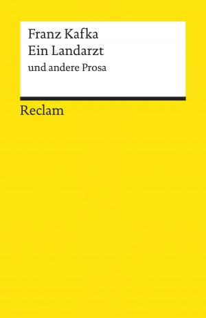 Cover of the book Ein Landarzt und andere Prosa by Rainer Moritz