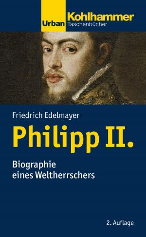 Cover of the book Philipp II. by Winfried Palmowski, Stephan Ellinger