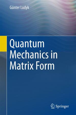Cover of the book Quantum Mechanics in Matrix Form by Dan Bednarz