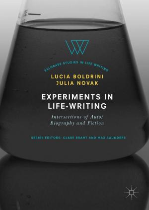 Cover of the book Experiments in Life-Writing by 
