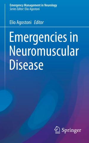 Cover of the book Emergencies in Neuromuscular Disease by Monika Schillat, Marie Jensen, Marisol Vereda, Rodolfo A. Sánchez, Ricardo Roura