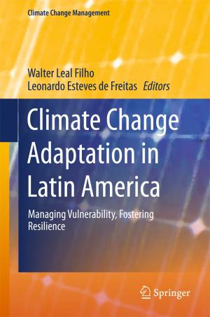 Cover of the book Climate Change Adaptation in Latin America by Sanchia S. Goonewardene, Raj Persad