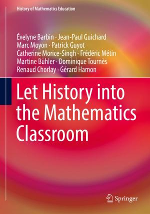 Cover of the book Let History into the Mathematics Classroom by Daniele Raiteri, Eugenio Cantatore, Arthur van Roermund
