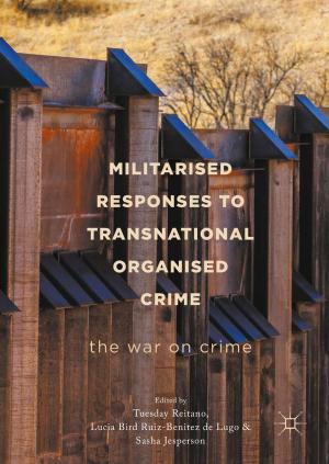 Cover of the book Militarised Responses to Transnational Organised Crime by Erik Seedhouse