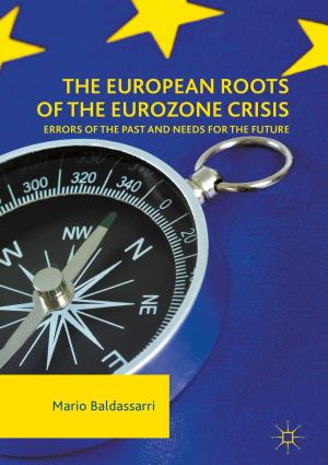 Cover of the book The European Roots of the Eurozone Crisis by Rocco Agrifoglio