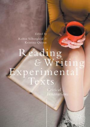 Cover of the book Reading and Writing Experimental Texts by 