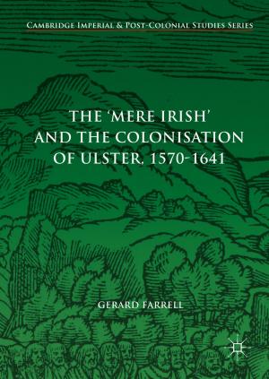 Book cover of The 'Mere Irish' and the Colonisation of Ulster, 1570-1641
