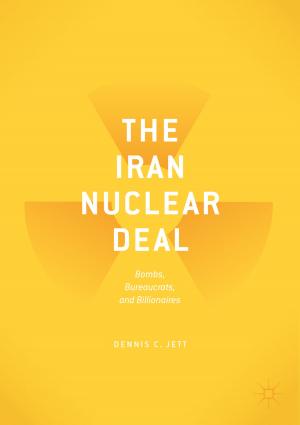 Cover of the book The Iran Nuclear Deal by Nikolaos Konstantinou, Dimitrios-Emmanuel Spanos