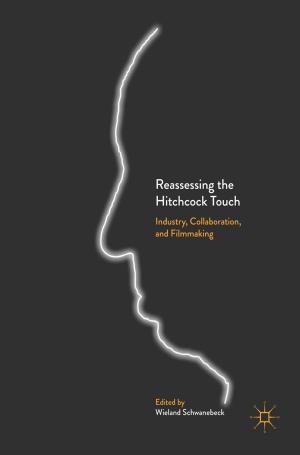 Cover of the book Reassessing the Hitchcock Touch by Sreechinth C