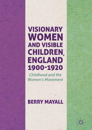 Book cover of Visionary Women and Visible Children, England 1900-1920