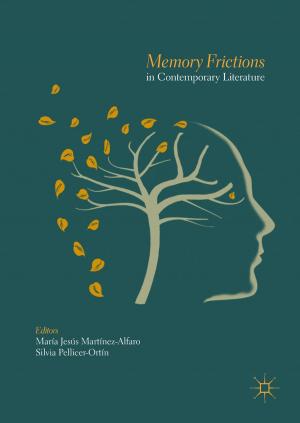 Cover of the book Memory Frictions in Contemporary Literature by 