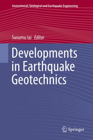 Cover of the book Developments in Earthquake Geotechnics by Susan Dewey, Tiantian Zheng, Treena Orchard