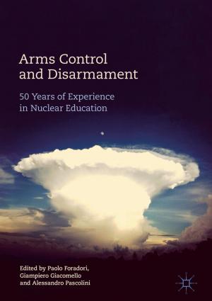 Cover of the book Arms Control and Disarmament by Neftali L V Carreño, Ananda M Barbosa, Bruno S. Noremberg, Mabel M. S. Salas, Susana C M Fernandes, Jalel Labidi
