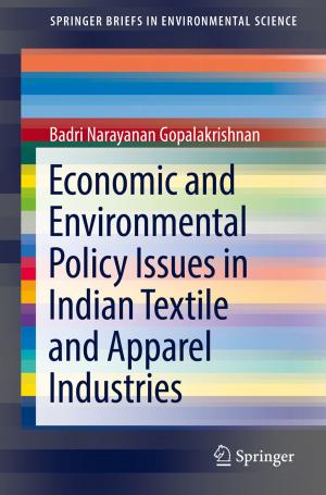 Cover of the book Economic and Environmental Policy Issues in Indian Textile and Apparel Industries by 