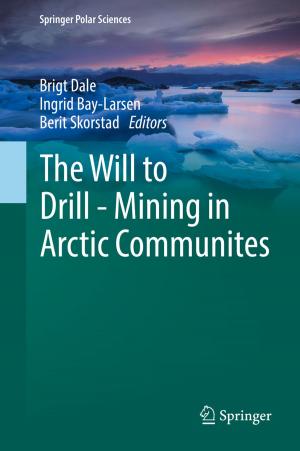 Cover of the book The Will to Drill - Mining in Arctic Communites by Oliver Kramer