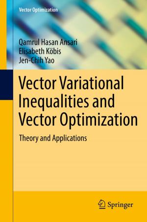 Cover of the book Vector Variational Inequalities and Vector Optimization by Sara El Khoury, Anies Al-Hroub