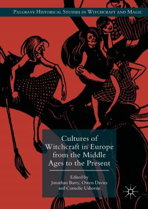 Cover of the book Cultures of Witchcraft in Europe from the Middle Ages to the Present by 