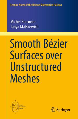 Cover of the book Smooth Bézier Surfaces over Unstructured Quadrilateral Meshes by Shlomo Mizrahi