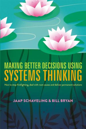 Cover of the book Making Better Decisions Using Systems Thinking by Stephanie M. Hadaway, Alan W. Brue
