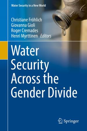 Cover of the book Water Security Across the Gender Divide by Yuri Shunin, Stefano Bellucci, Alytis Gruodis, Tamara Lobanova-Shunina