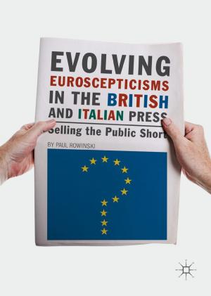 Cover of the book Evolving Euroscepticisms in the British and Italian Press by Juliana Sterli, Ignacio Maniel, Marcelo S. de la Fuente