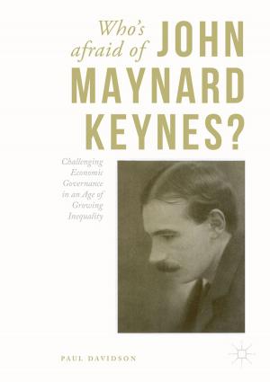 Cover of the book Who's Afraid of John Maynard Keynes? by Péter Lőw, Kinga Molnár, György Kriska