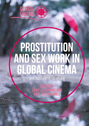 Cover of the book Prostitution and Sex Work in Global Cinema by Naomi Creutzfeldt