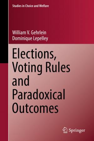Cover of the book Elections, Voting Rules and Paradoxical Outcomes by Andrew Crome