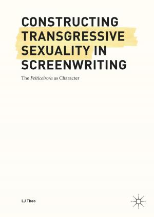 Cover of the book Constructing Transgressive Sexuality in Screenwriting by Robert B. Mann
