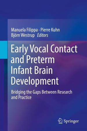 Cover of the book Early Vocal Contact and Preterm Infant Brain Development by Mateja Durovic, Hans W. Micklitz