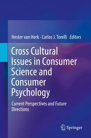 Cover of the book Cross Cultural Issues in Consumer Science and Consumer Psychology by Linling Kuang, Chunxiao Jiang, Yi Qian, Jianhua Lu