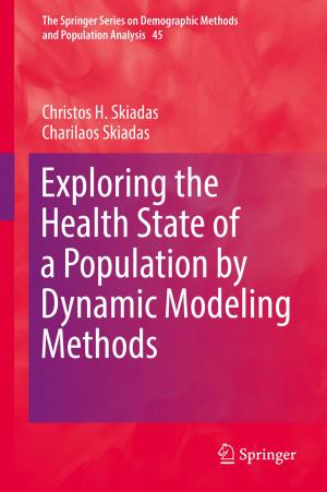 Cover of the book Exploring the Health State of a Population by Dynamic Modeling Methods by Pedro Ponce-Cruz, Arturo Molina, Brian MacCleery