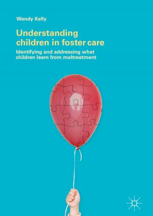 Cover of the book Understanding Children in Foster Care by Uwe Hassler